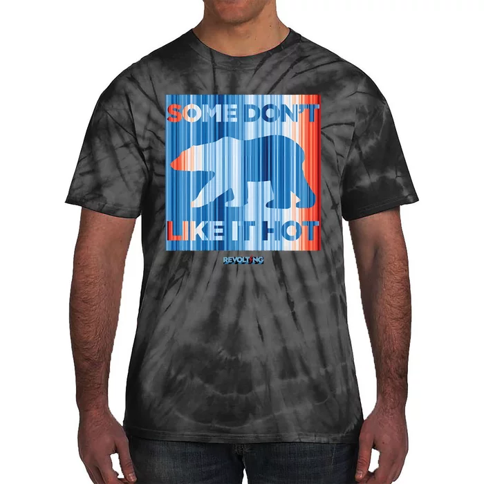 Some DonT Like It Hot Tie-Dye T-Shirt