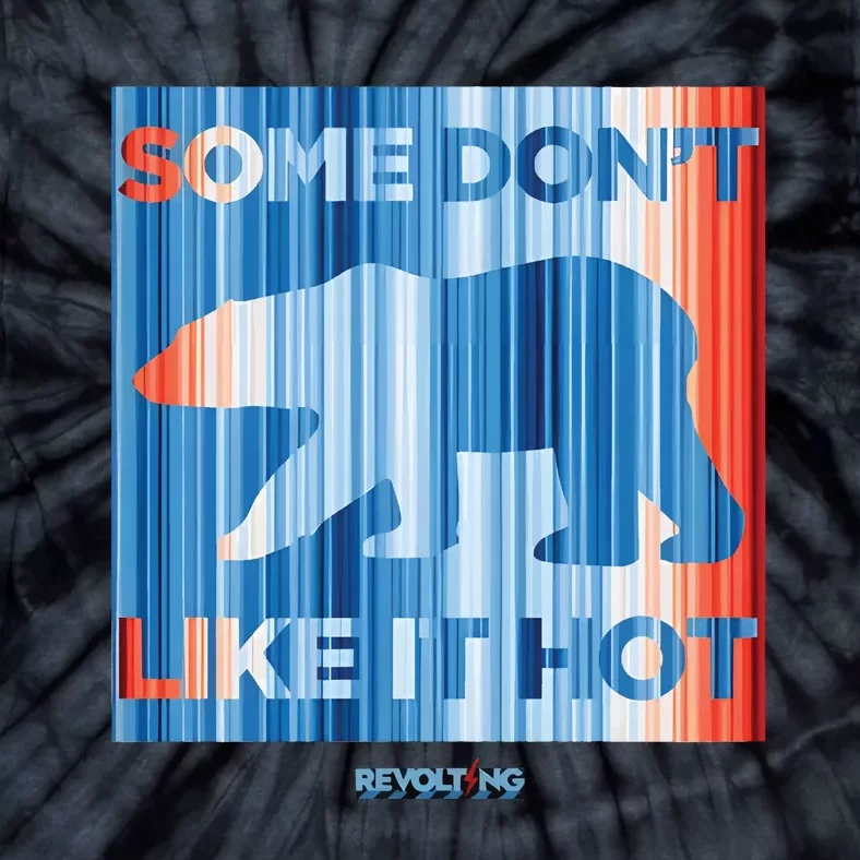 Some DonT Like It Hot Tie-Dye T-Shirt