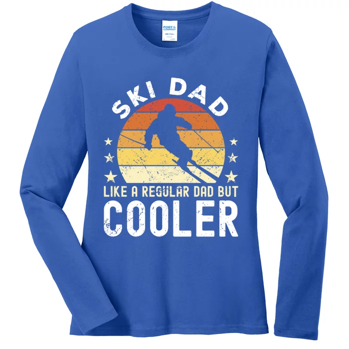 Ski Dad Like A Regular Dad But Cooler Skier Dad Meaningful Gift Ladies Long Sleeve Shirt