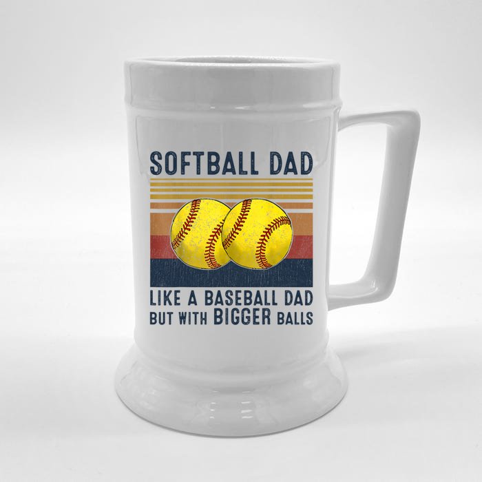 Softball Dad Like A Baseball Dad But With Bigger Balls Front & Back Beer Stein