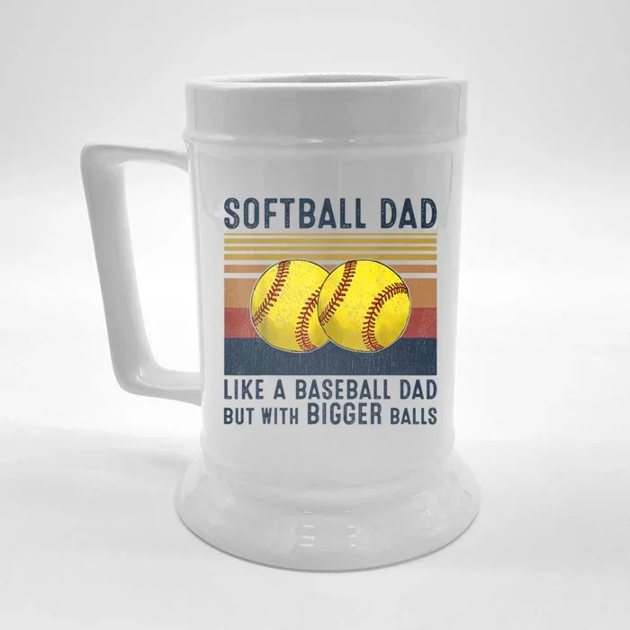 Softball Dad Like A Baseball Dad But With Bigger Balls Front & Back Beer Stein