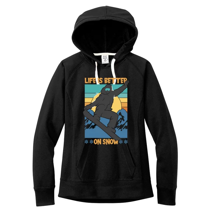 Snowboard Design Life Is Better On Snow Snowboarder Gift Women's Fleece Hoodie