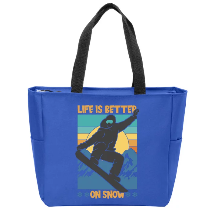 Snowboard Design Life Is Better On Snow Snowboarder Gift Zip Tote Bag