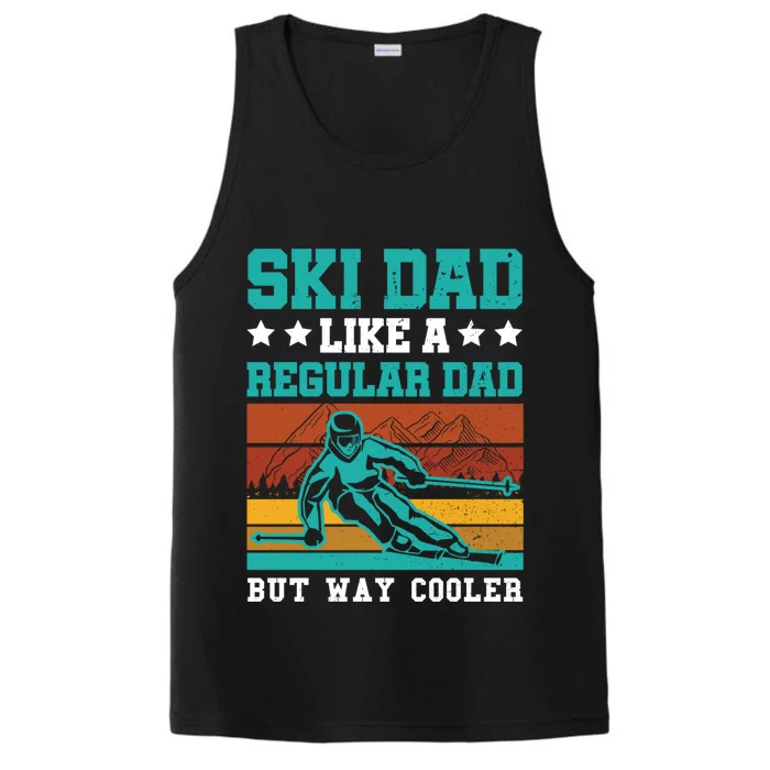 Ski Dad Like A Regular Dad But Way Cooler Skier Skiing Meaningful Gift Performance Tank