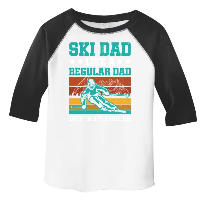 Ski Dad Like A Regular Dad But Way Cooler Skier Skiing Meaningful Gift Toddler Fine Jersey T-Shirt