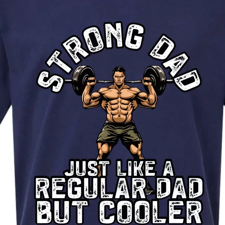 Strong Dad Like A Regular Dad But Cooler Bodybuilding Funny Gift Sueded Cloud Jersey T-Shirt