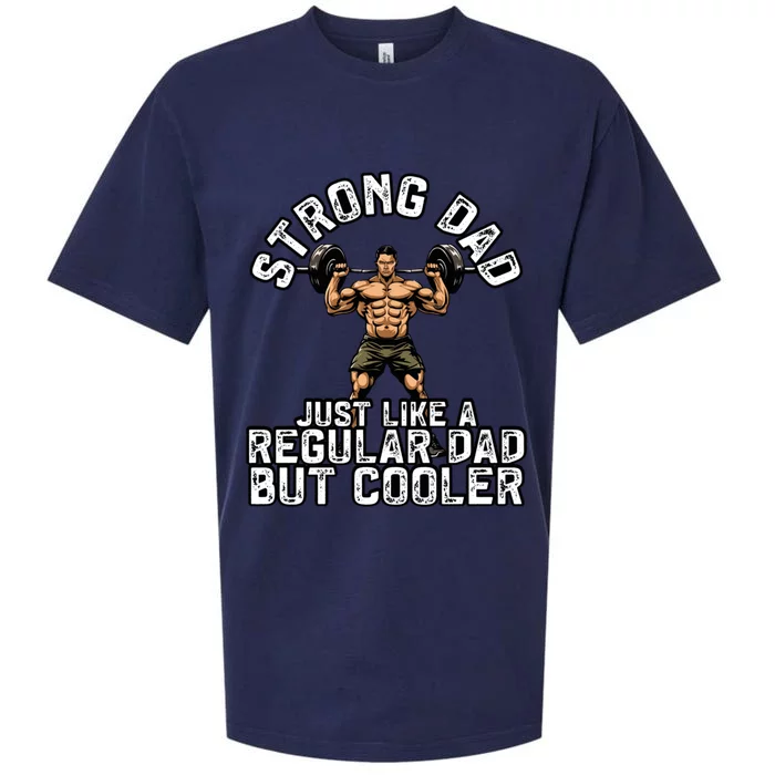 Strong Dad Like A Regular Dad But Cooler Bodybuilding Funny Gift Sueded Cloud Jersey T-Shirt