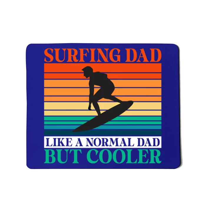 Surfing Dad Like A Normal Dad But Cooler Wake Surfer Father Gift Mousepad