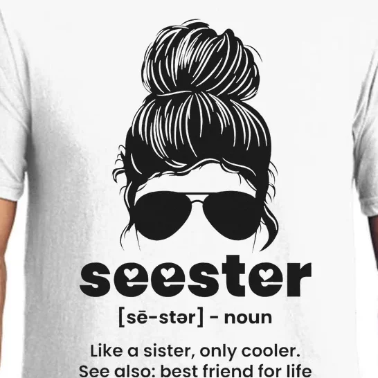 Seester Definition Like A Sister Only Cooler Pajama Set