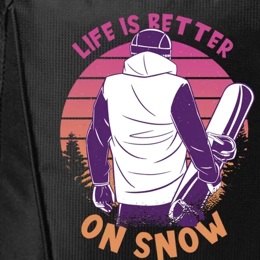 Snowboarder Design Life Is Better On Snow Snowboard Gift City Backpack