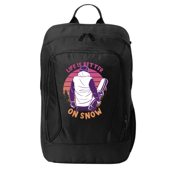 Snowboarder Design Life Is Better On Snow Snowboard Gift City Backpack