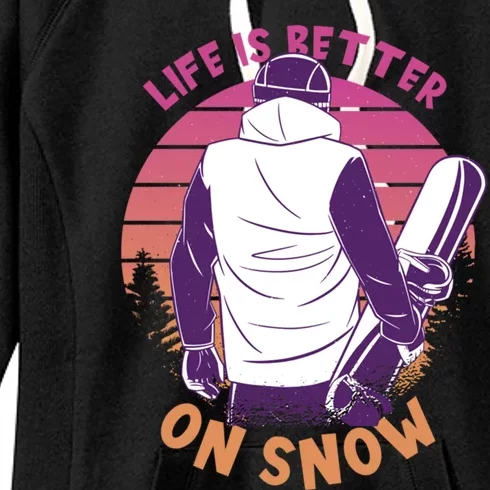 Snowboarder Design Life Is Better On Snow Snowboard Gift Women's Fleece Hoodie