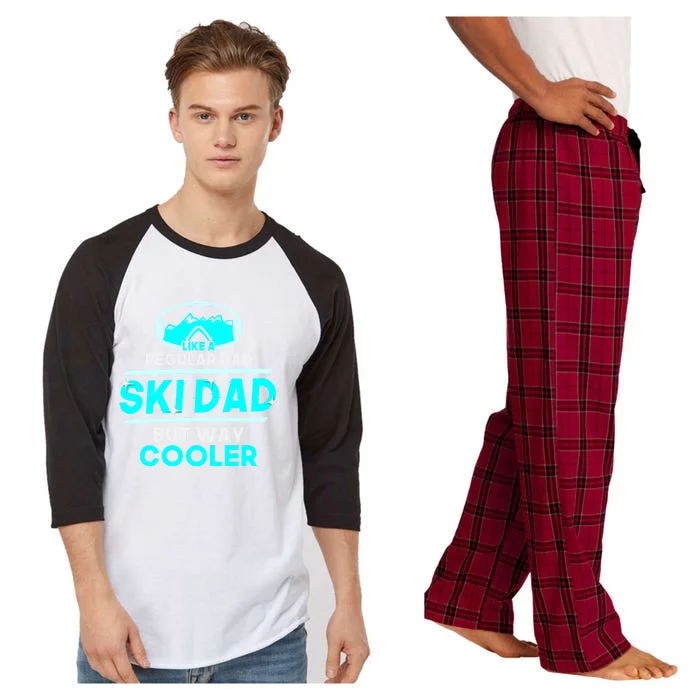 Ski Dad Like A Regular Dad But Way Cooler Skier Skiing Meaningful Gift Raglan Sleeve Pajama Set