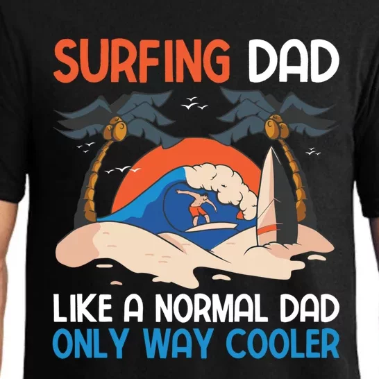 Surfing Dad Like A Regular Dad But Cooler For Fathers Day Gift Pajama Set