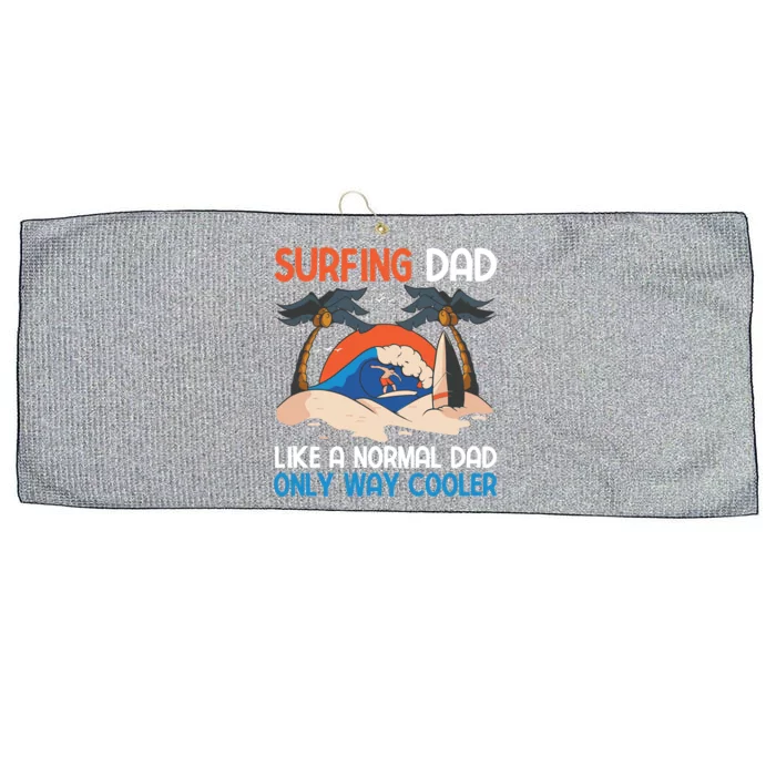 Surfing Dad Like A Regular Dad But Cooler For Fathers Day Gift Large Microfiber Waffle Golf Towel