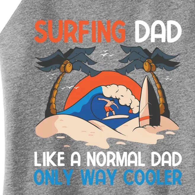 Surfing Dad Like A Regular Dad But Cooler For Fathers Day Gift Women’s Perfect Tri Rocker Tank