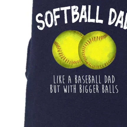 Softball Dad Like A Baseball Dad But With Bigger Balls Funny Doggie 3-End Fleece Hoodie