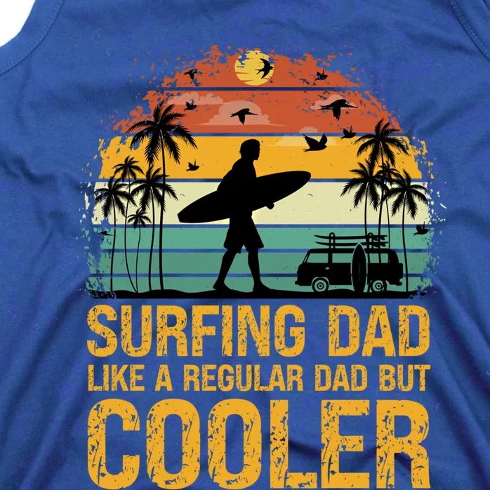 Surfing Dad Like A Regular Dad But Cooler Great Fathers Day Gift Tank Top