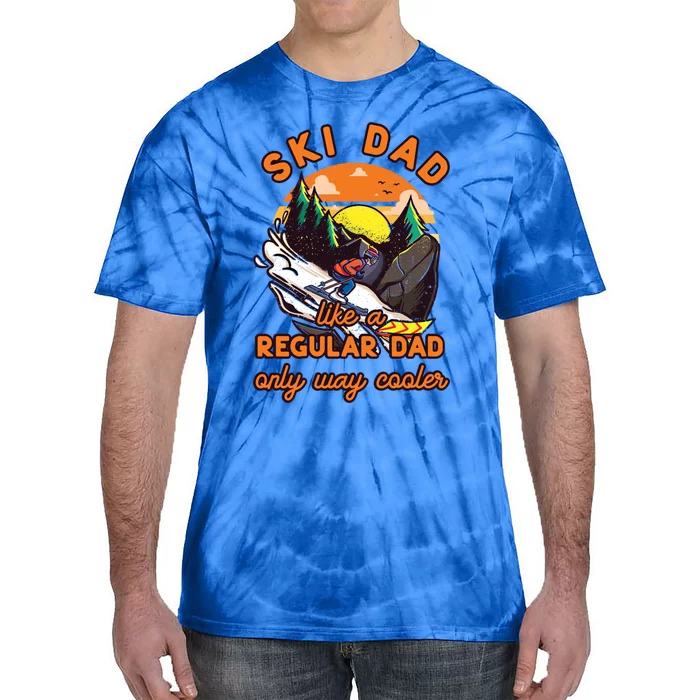 Ski Dad Like A Regular Dad Only Cooler Ski Dad Gift Tie-Dye T-Shirt