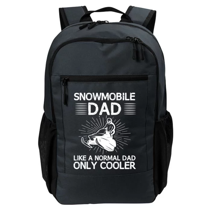 Snowmobile Dad Like A Normal Dad Only Cooler Snowmobiling Gift Daily Commute Backpack