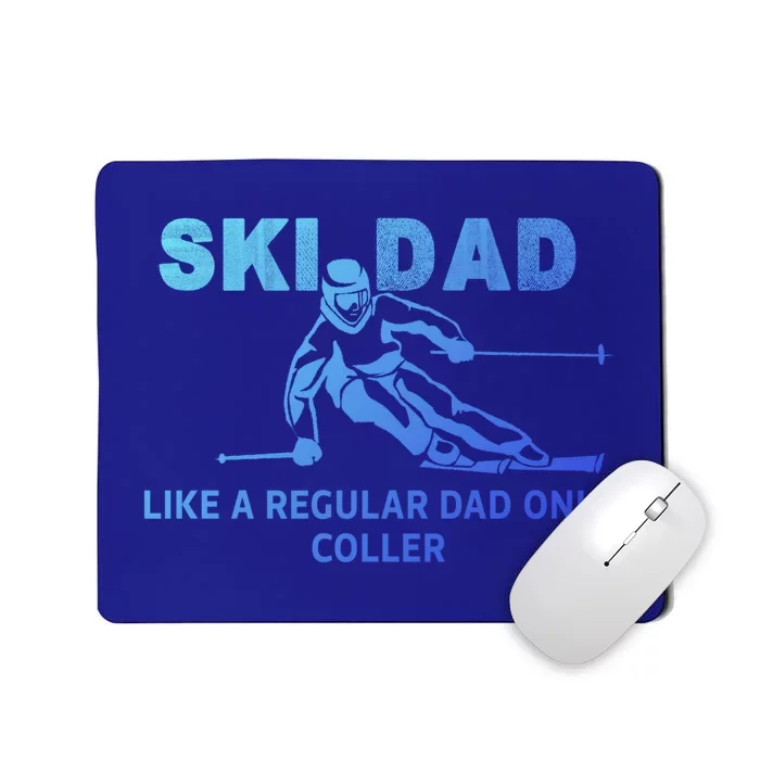 Ski Dad Like A Regular Dad Only Cooler Funny Skiing Gift Mousepad