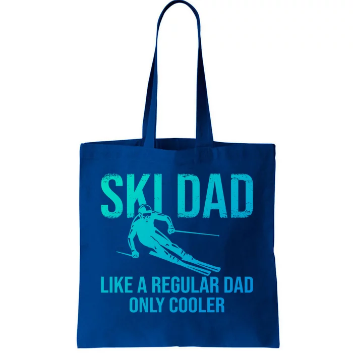 Ski Dad Like A Regular Dad Only Cooler Happy Father Day Gift Tote Bag