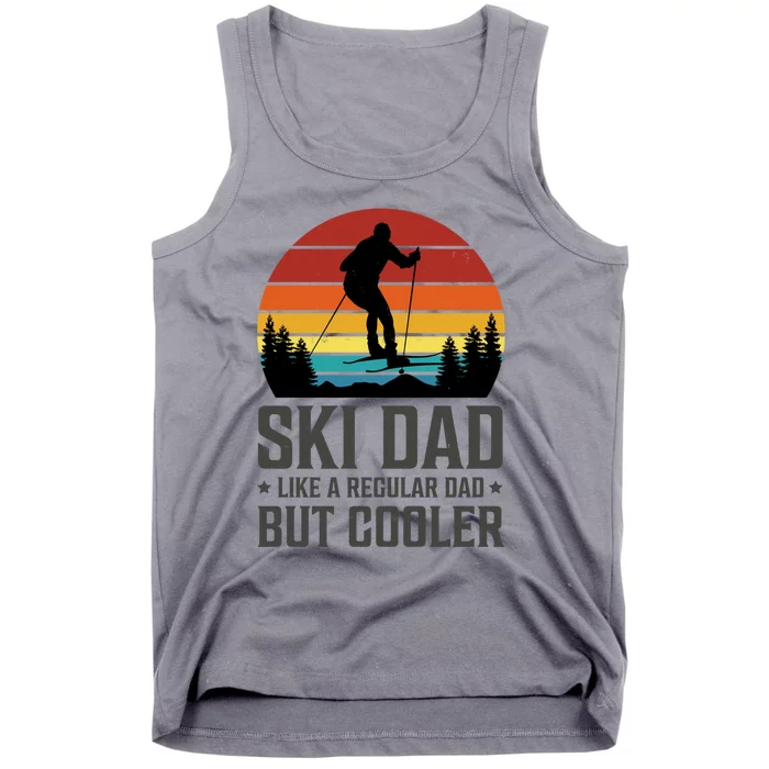 Ski Dad Like A Regular Dad But Cooler Great Fathers Day Funny Gift Tank Top