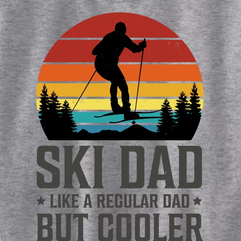 Ski Dad Like A Regular Dad But Cooler Great Fathers Day Funny Gift Kids Sweatshirt