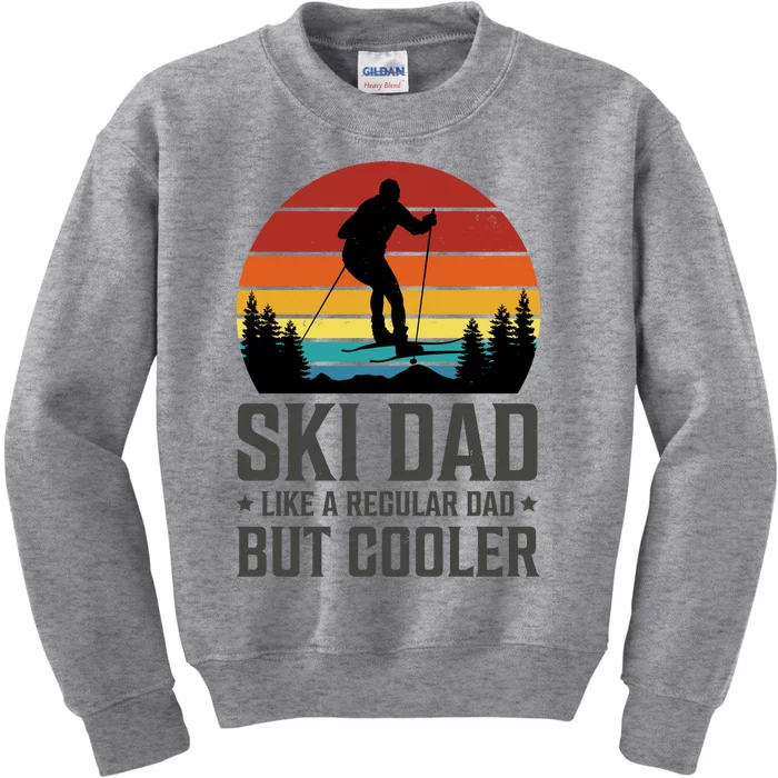 Ski Dad Like A Regular Dad But Cooler Great Fathers Day Funny Gift Kids Sweatshirt