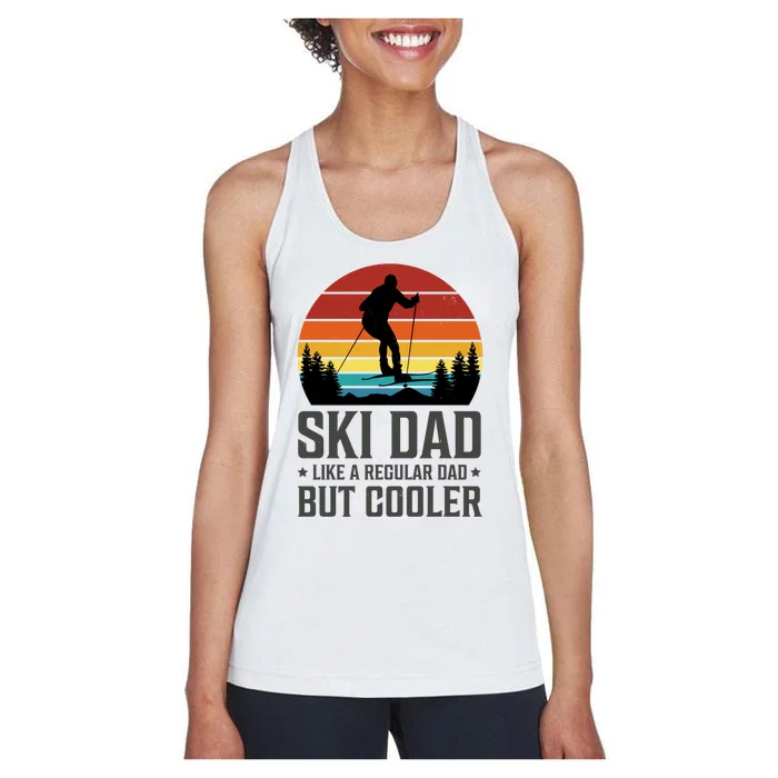 Ski Dad Like A Regular Dad But Cooler Great Fathers Day Funny Gift Women's Racerback Tank