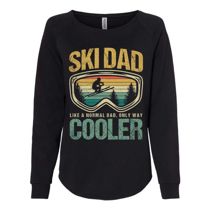 Ski Dad Like A Normal Dad Only Way Cooler Funny Fathers Day Gift Womens California Wash Sweatshirt