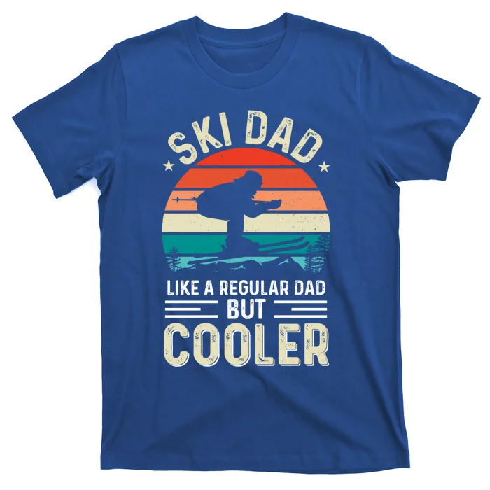 Ski Dad Like A Regular Dad But Cooler Fathers Day Gift T-Shirt