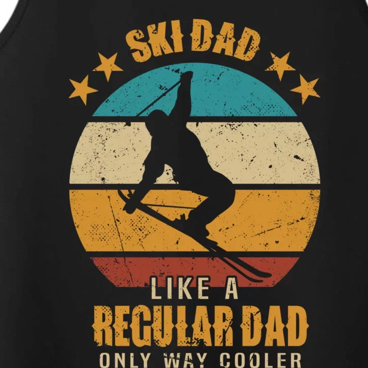 Ski Dad Like A Regular Dad Only Way Cooler Gift Skiing Dad Funny Gift Performance Tank