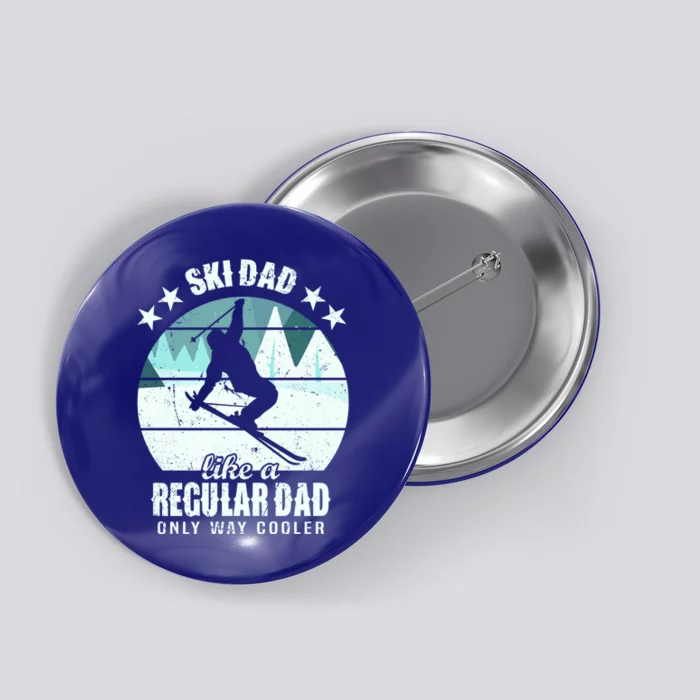 Ski Dad Like A Regular Dad Only Way Cooler Cool Gift Skiing Daddy Meaningful Gif Button