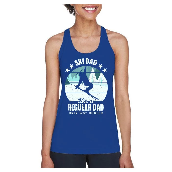 Ski Dad Like A Regular Dad Only Way Cooler Cool Gift Skiing Daddy Meaningful Gif Women's Racerback Tank