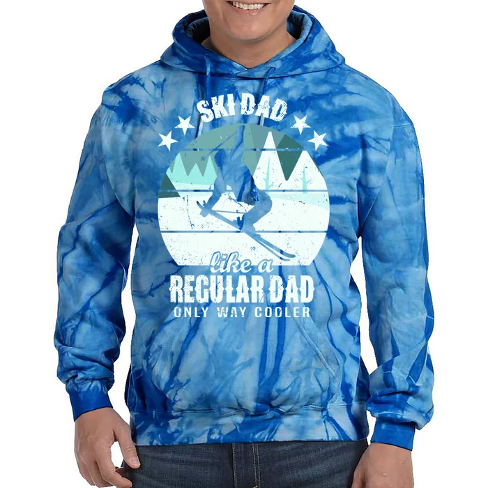 Ski Dad Like A Regular Dad Only Way Cooler Cool Gift Skiing Daddy Meaningful Gif Tie Dye Hoodie