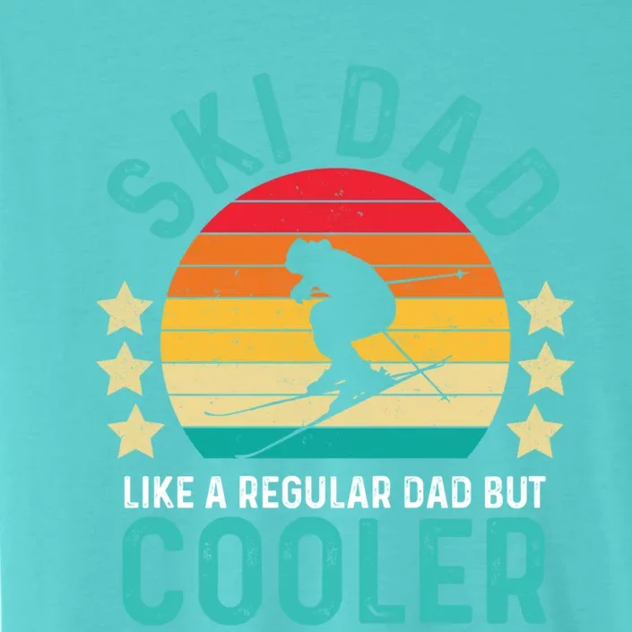 Ski Dad Like A Regular Dad But Cooler Gift ChromaSoft Performance T-Shirt