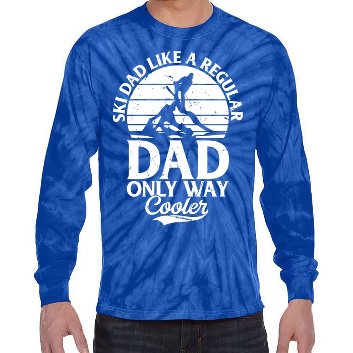 Ski Dad Like A Regular Dad Only Way Cooler Gift Skiing Daddy Gift Tie-Dye Long Sleeve Shirt