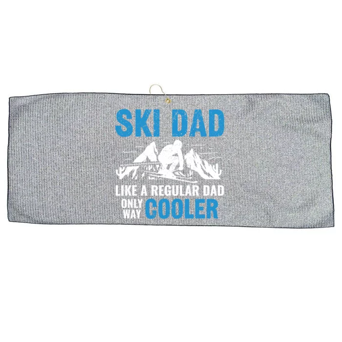 Ski Dad Like A Regular Dad Only Way Cooler Freestyle Skier Gift Large Microfiber Waffle Golf Towel