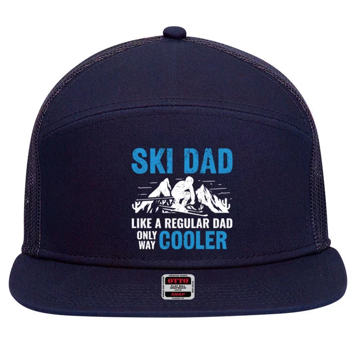 Ski Dad Like A Regular Dad Only Way Cooler Freestyle Skier Gift 7 Panel Mesh Trucker Snapback Hat