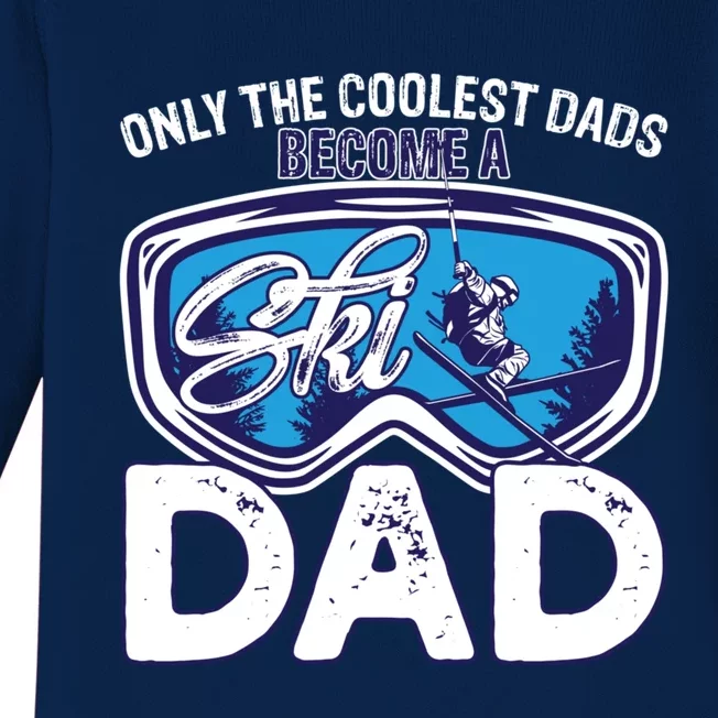 Ski Dad Like A Regular Dad Only Way Cooler A Skiing Lover Gift Baby Long Sleeve Bodysuit