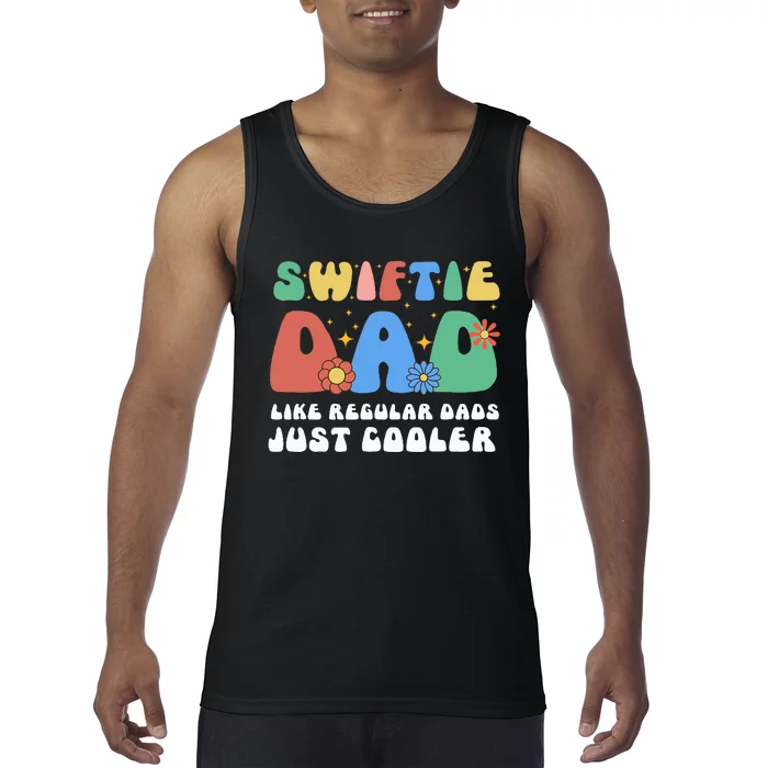 Swiftie Dad Like Regular Dads Just Cooler Tank Top