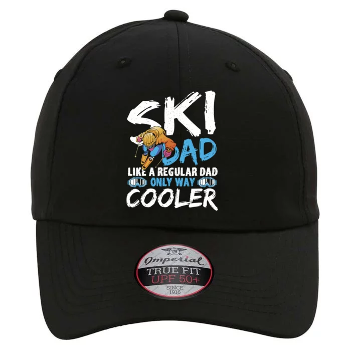 Ski Dad Like A Regular Dad Only Way Cooler Skiing Skier Gift The Original Performance Cap