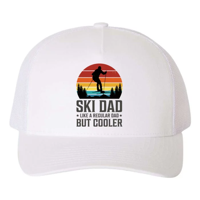 Ski Dad Like A Regular Dad But Cooler Great Fathers Day Gift Yupoong Adult 5-Panel Trucker Hat