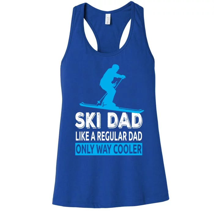 Ski Dad Like A Regular Dad Only Way Cooler Skiing Cute Gift Women's Racerback Tank