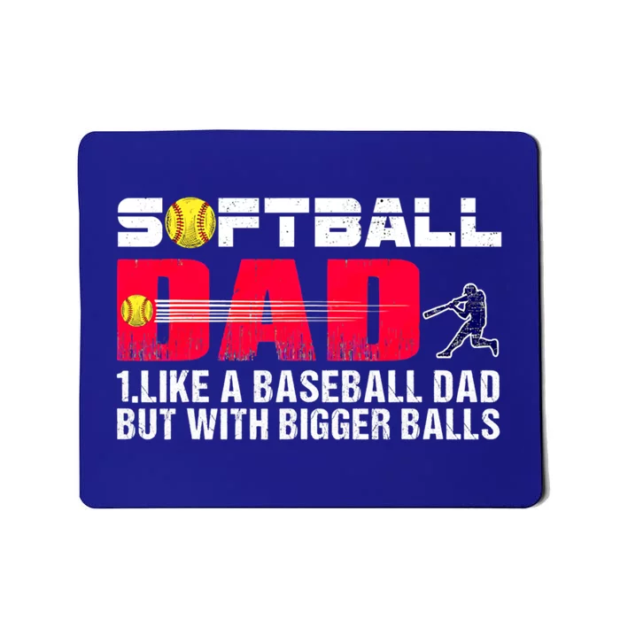 Softball Dad Like A Baseball But With Bigger Balls Father Gift Mousepad