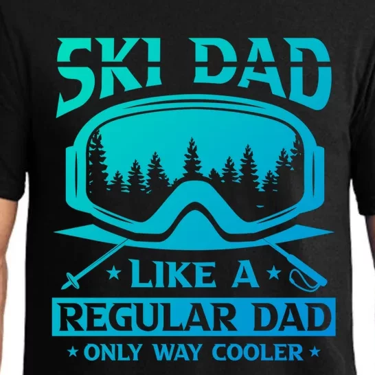 Ski Dad Like A Regular Dad Only Way Cooler Motive For Skier Gift Pajama Set