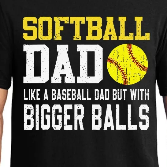 Softball Dad Like A Baseball But With Bigger Balls FatherS Pajama Set