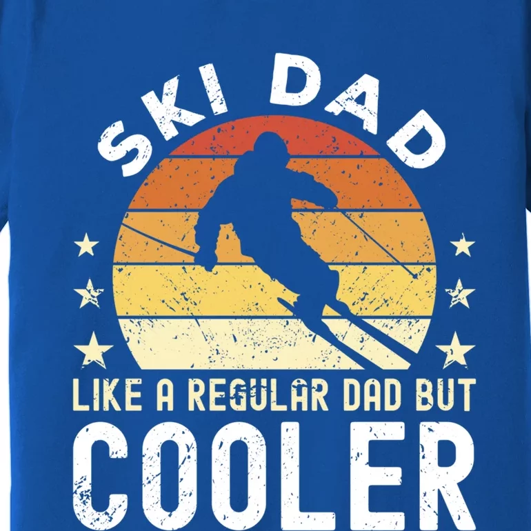 Ski Dad Like A Regular Dad But Cooler Skier Dad Gift Premium T-Shirt