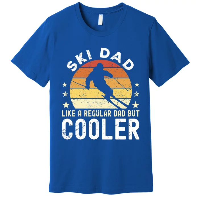 Ski Dad Like A Regular Dad But Cooler Skier Dad Gift Premium T-Shirt